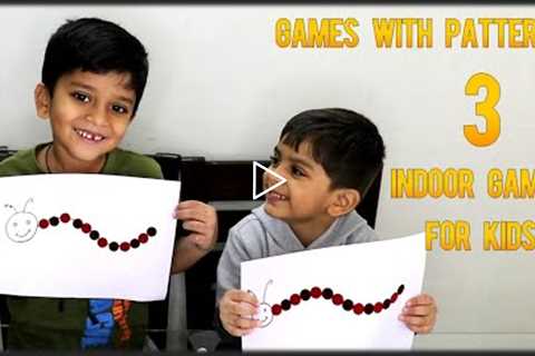 3 Indoor games for kids | Pattern Games | Learning Games | Games for kids | Preschool Kids