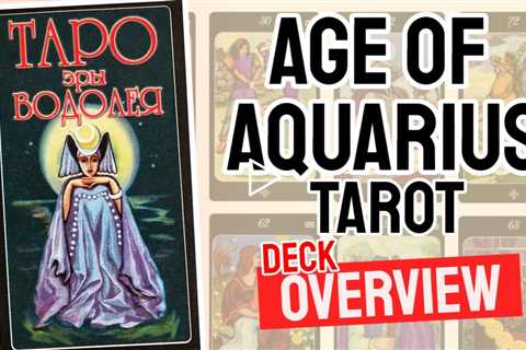 Age of Aquarius Tarot Review (All 78 Age of Aquarius Tarot Cards REVEALED)