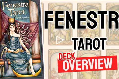 Fenestra Tarot Review (All 78 Fenestra Tarot Cards Revealed)