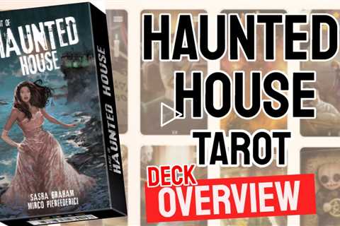 Tarot Of the Haunted House Review (All 78 Tarot Of the Haunted House Cards Revealed!)