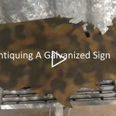 Antiquing A Galvanized Sign
