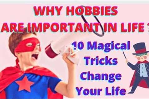 why hobbies are important in our life?#hobbies#video#historical#inspirational#important#magical#hr