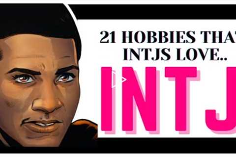 21 Hobbies That INTJs Love | intj personality type