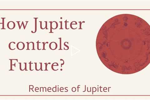 How Jupiter controls Fortune ?