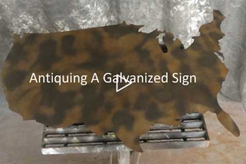 Antiquing A Galvanized Sign