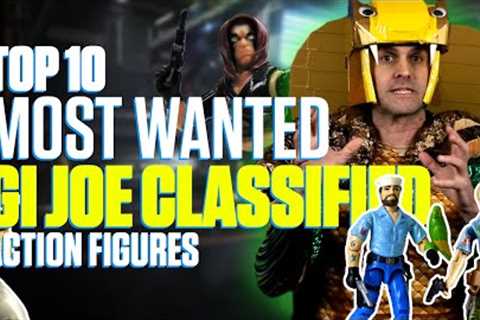 Top 10 Most Wanted GI Joe Classified Series Action Figures