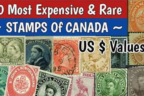 Most Expensive Stamps Of Canada | 80 Most Valuable, Old & Rare Canadian Stamps