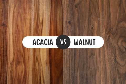 Acacia Vs Walnut: (Side by Side Comparison Guide)