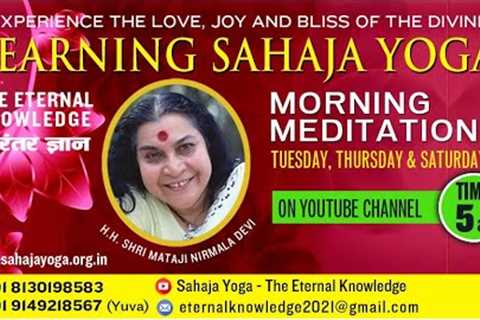 17 December 2022 | Morning Meditation |  Sahaja Yoga - The Eternal Knowledge