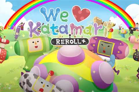 BELOVED KATAMARI DAMACY SERIES ROLLS AHEAD WITH WE LOVE KATAMARI REROLL+ ROYAL REVERIE