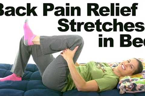 5 Back Pain Relief Stretches You Can Do In Bed