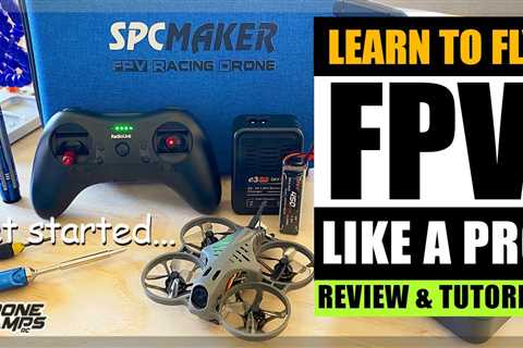 Learn to fly an FPV Drone like a Pro – 2021 Basics of FPV and what to buy this year