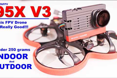 This under 250 gram FPV Drone is a Good One!  BETA FPV 95X V3 – Review