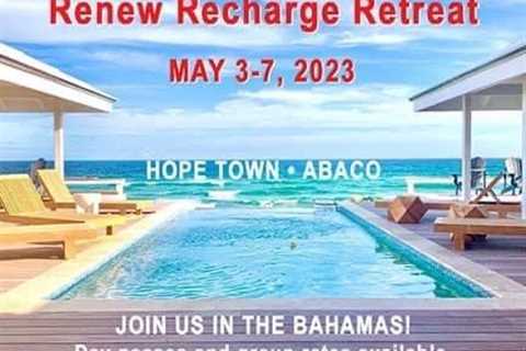 Renew Recharge Retreat – in The Bahamas