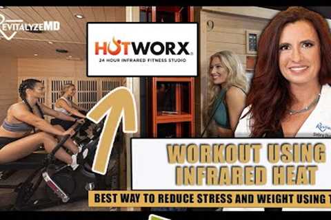 EXCERCISE using INFRARED HEAT!  HOT WORX INFRARED FITNESS STUDIO!