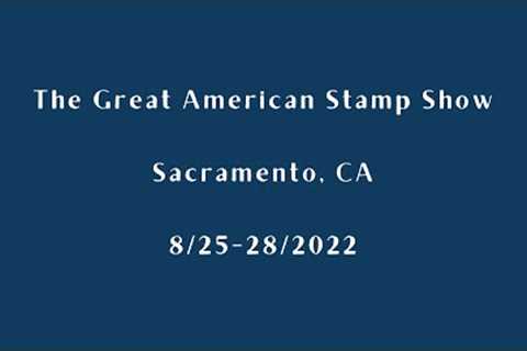 Great American Stamp Show 2022 Full Recap