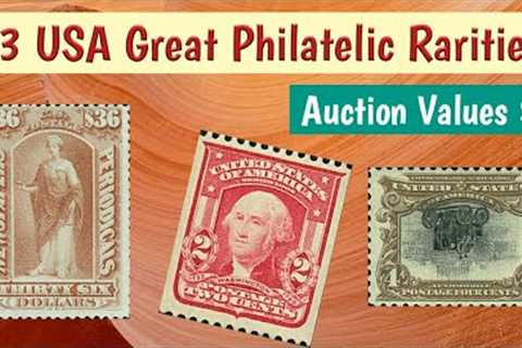 Most Expensive USA Stamps - 23 Great Classic Rarities Of United States Philately Offered at Auction