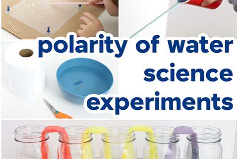 Polarity of Water Science Experiments