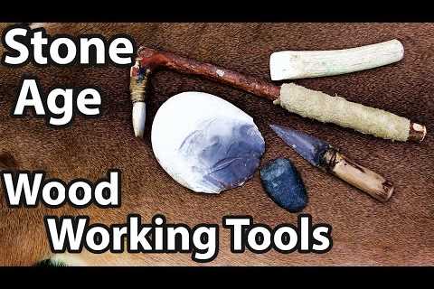 Stone Age Wood Working Tools Built, Tested and Explained