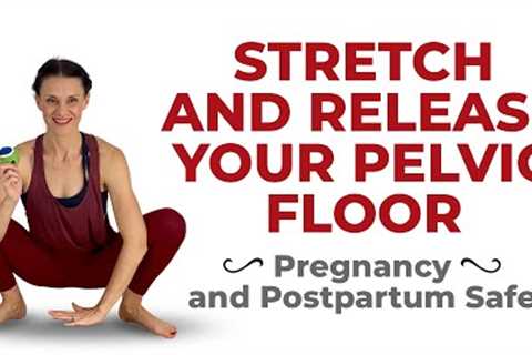 Pelvic Floor Stretches & Manual Pelvic Floor Release (Reverse Pelvic Floor Exercises)