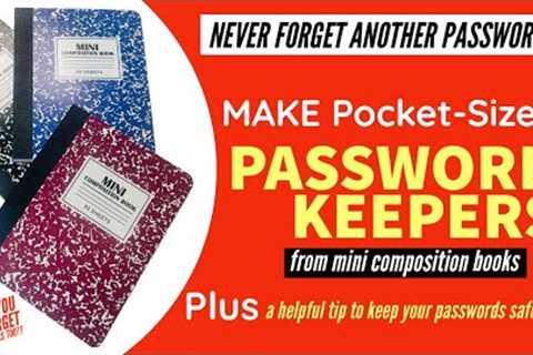 NEVER FORGET ANOTHER PASSWORD!  turn mini composition books into password keepers