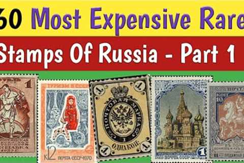 Most Expensive Russian Stamps - Part 1 | Most Valuable Stamps Russia