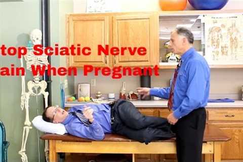 How to Stop Sciatica when Pregnant.  Effective Home Exercises to Stop Sciatic Nerve Pain.