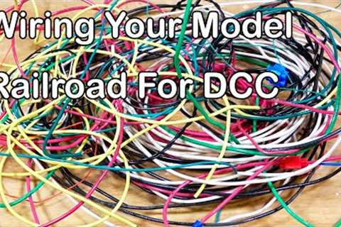 Wiring Your Model Railroad For DCC (335)