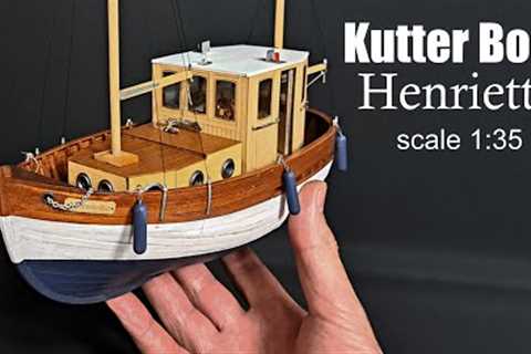 Build your own DIY Wooden Boat / Kutter Boot Henriette scale 1:35