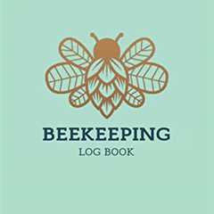 Beekeepers Log Book: Track Beehive Progress & Behaviour